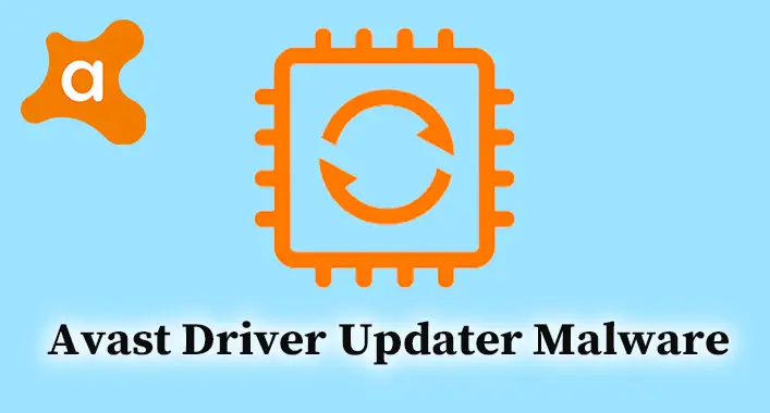 Avast Driver Updater Malware