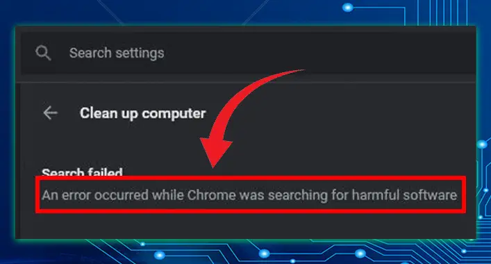 an error occurred while chrome was searching for harmful software