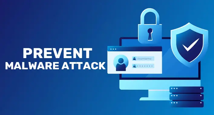 how to prevent malware attacks