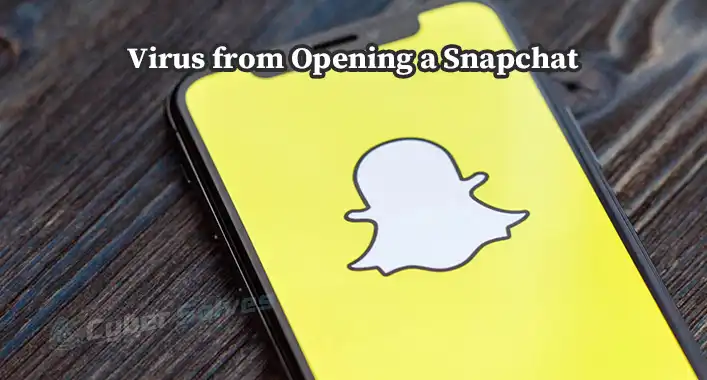Can You Get a Virus from Opening a Snapchat? [Explained]